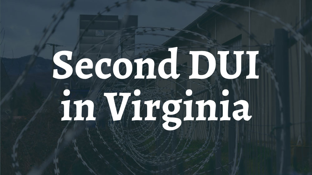 What Happens After a 2nd DUI in Virginia? | Andrew Flusche ...