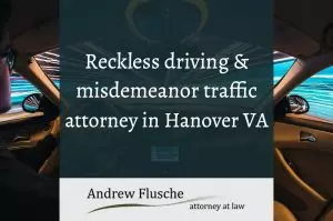 Reckless Driving Lawyer Near Hanover VA