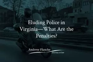 eluding police VA penalties