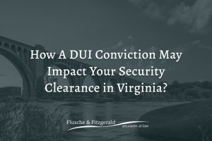 how dui conviction may impact security clearance